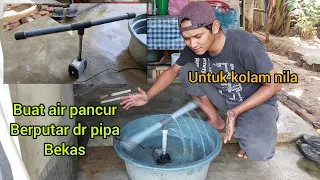 Buat air pancur berputar untuk kolam ikan nila dari pipa bekas/sprinkler