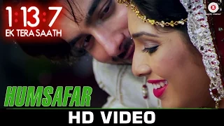 Humsafar | 1:13:7 Ek Tera Saath | Ssharad Malhotra & Hritu Dudani | Swati Sharma