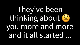 💌 They’ve been thinking about you more and more, and it all started when...