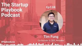 Value, trust & the longtail with Tim Fung (Co-founder & CEO - Airtasker) | Startup Playbook Ep124