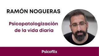 Psicoflix - Entrevista a Ramón Nogueras | La Deriva Funcional | Episodio 1