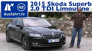 2015 Skoda Superb 2.0 TDI 150 PS Limousine - Kaufberatung, Test, Review