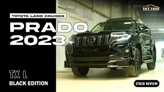 Toyota Land Cruiser Prado  2023 - TX L Black Edition || SKY TREE || Land Cruiser Prado Stock Review