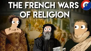 The French Wars of Religion France’s “Holy" War