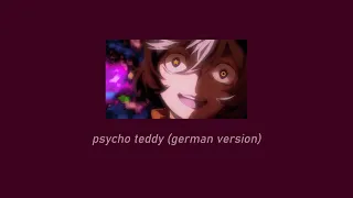 psycho teddy | german version ( 𝚜𝚕𝚘𝚠𝚎𝚍 + 𝚛𝚎𝚟𝚎𝚛𝚋 )