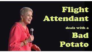 Jeanne Robertson "Flight attendant deals with a bad potato"