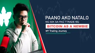 PAANO AKO NATALO NG 50K SA PAG TTRADE NG BITCOIN AS A BEGINNER