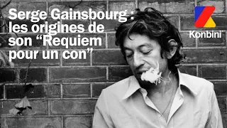 La folle histoire du "Requiem pour un Con" de Serge Gainsbourg  | Konbini