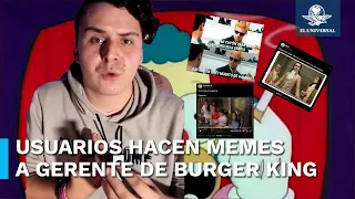 Usuarios funan con memes a gerente de Burger King viral