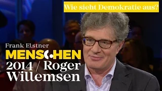 Wie sieht Demokratie aus? - Roger Willemsen | Frank Elstner Menschen