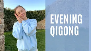 Evening Qigong To Calm The Body & Mind