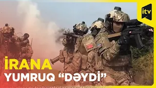 İrana Azərbaycan-Türkiyə yumruğu “dəydi”