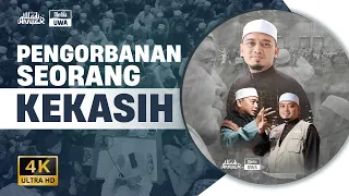 Pengorbanan Seorang Kekasih | Ustaz Wadi Annuar