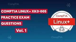 CompTIA Linux+ XK0-005 Practice Exam Questions vol. 1