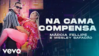 Márcia Fellipe, Wesley Safadão - Na Cama Compensa (Ao Vivo Em Fortaleza / 2020)