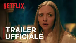 L'apparenza delle cose con Amanda Seyfried | Trailer ufficiale | Netflix