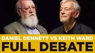 Daniel Dennett vs Keith Ward • Are we more than matter? Mind, consciousness and free will