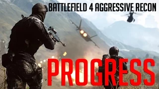 PROGRESS | Battlefield 4 Aggressive Recon Montage