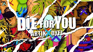 ARTIK x DYFL  - Die for you (Official Video)