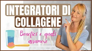 COLLAGENE | Benefici della sua assunzione e i migliori INTEGRATORI ✨