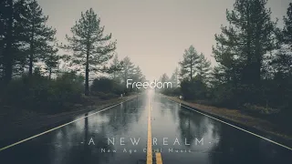 Freedom | Exhilarating | New Age Chill Music 2020