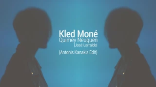 Kled Mone | Jose Larralde - Quimey Neuquen (Antonis Kanakis Edit)