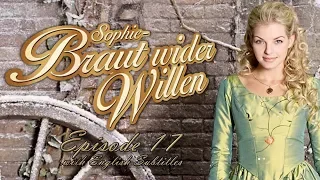 Sophie - Braut wider Willen (Reluctant Bride) - Episode 17: True altruism? | With English Subtitles