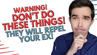 5 Things You Say That Repel Your Ex