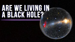 Are we Living in a Black Hole?