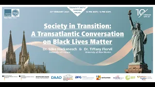 Transatlantic Tandem Talk - Society in Transition:A Transatlantic Conversation on Black Lives Matter