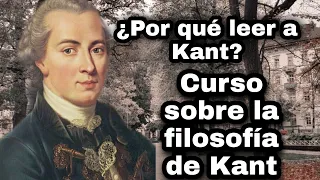 ¿Por qué leer Kant? - Sesión 1. Curso sobre la filosofía de Kant