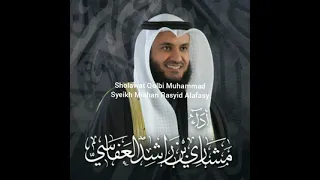 Sholawat Qolbi Muhammad - Syeikh Mishari Rasyid Alafasy full durasi 30 menit