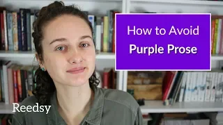 What is Purple Prose and How to Avoid It