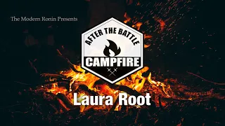 Laura Root - Team Navy’s Shooting Coach to Sailing lover | After the Battle Campfire | Modern Ronin