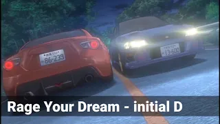 「Rage Your Dream - initial D」1 Hour