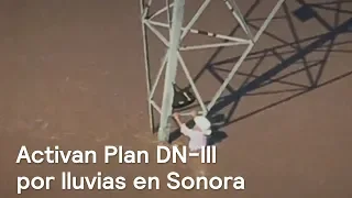 Activan Plan DN-III por lluvias en Sonora, un camión quedó varado - Despierta con Loret