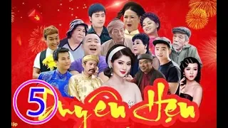 Hài Tết 2019 - Phim Hài Tết DUYÊN HẸN Tập 5 - Phim Hài Tết Mới Nhất 2019