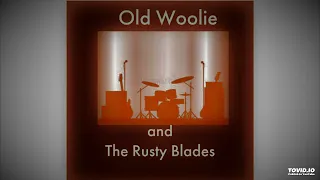 Wanted Man - Old Woolie and The Rusty Blades