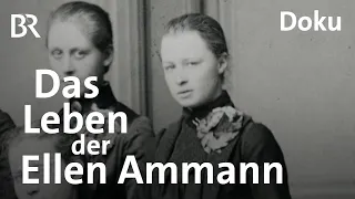 Ellen Ammann: Die Grenzgängerin | Zwischen Spessart und Karwendel | Doku | BR