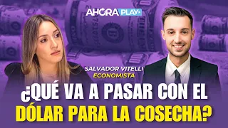 Dólar campo: qué va a pasar con el tipo de cambio | Giuli Maglietti y Salvador Vitelli