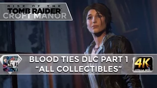 Rise of the Tomb Raider - Blood Ties DLC / Croft Manor / All Collectibles Part 1 | CenterStrain01