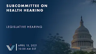 Subcommittee on Health Legislative Hearing