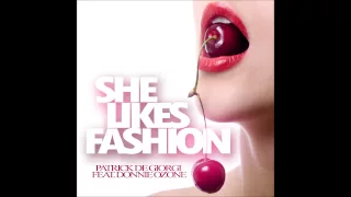 Patrick De Giorgi feat.  Donnie Ozone - She likes Fashion (Radio Edit)