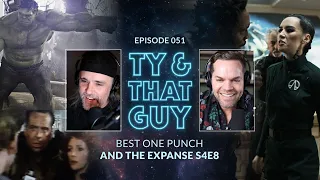 Ty & That Guy Ep 051 - #TheExpanse408 & Best One Punches  #TyandThatGuy