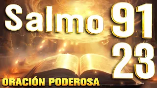 SALMO 91 SALMO 23 "LA ORACION PODEROSA" #salmos #salmo91 #oraciónpoderosa  | Avanzar Junto A Dios