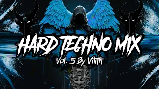 HARD TECHNO MIX 2024 Vol. 5 | By Vilith ☆Hard Music☆