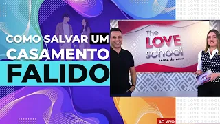 COMO SALVAR UM CASAMENTO FALIDO