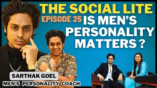 Ladkiyan aapke baare mai kya sochti hain? | Men's Personality Coach | @SarthakGoel | TSL | EP25