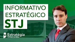 Informativo Estratégico 671 STJ