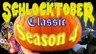 SCHLOCKTOBER CLASSIC - Season 4
